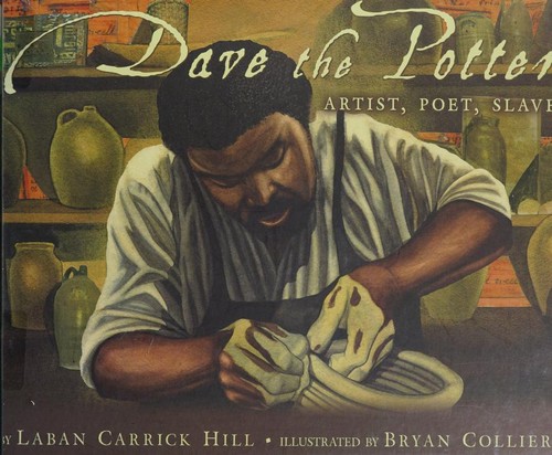 Dave the Potter: Artist, Poet Slave
