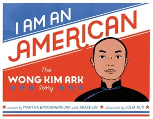 I Am an American: The Wong Kim Ark Story