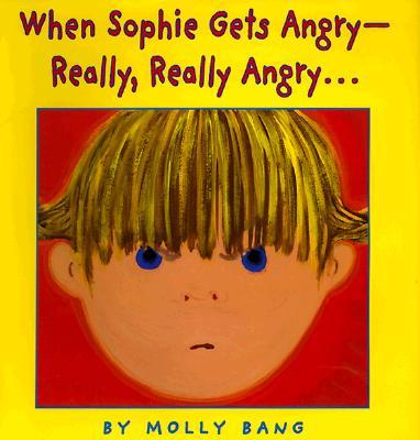 When Sophie Gets Angry-Really, Really Angry