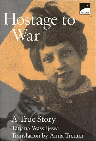 Hostage to War: a True Story