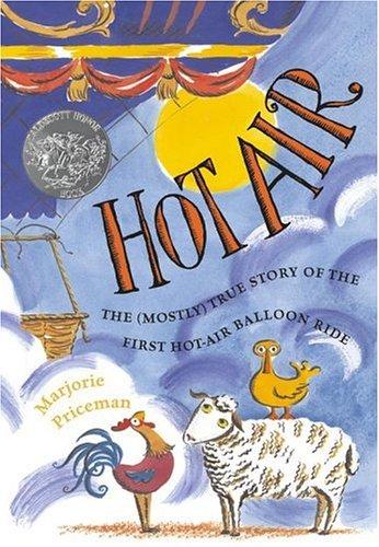 Hot Air: The (Mostly) True Story of the First Hot-Air Balloon Ride