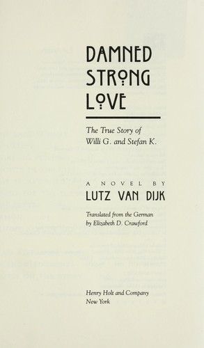 Damned Strong Love: The True Story of Willi G. And Stephan K.