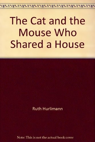 The Cat and Mouse Who Shared a House