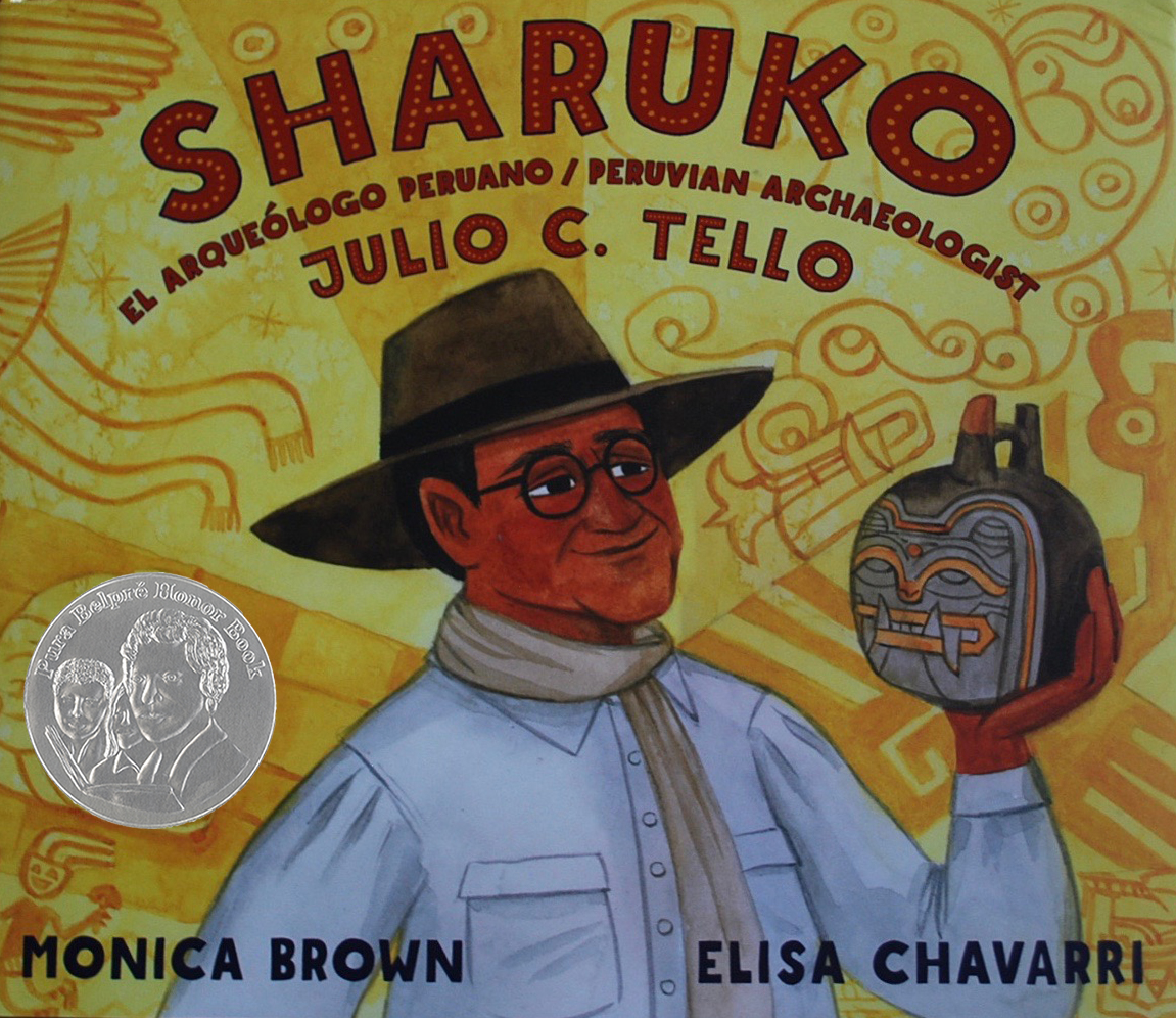 Sharuko: El Arqueólogo Peruano/Peruvian Archaeologist Julio C. Tello