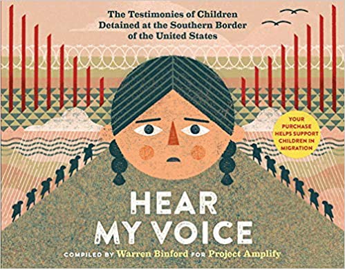 Hear My Voice / Escucha mi voz: The Testimonies of Children Detained at the Southern Border of the United States