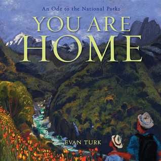 You Are Home: An Ode to the National Parks