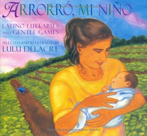 Arrorró, Mi Niño: Latino Lullabies and Gentle Games